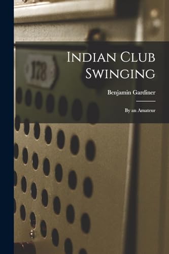Indian Club Swinging