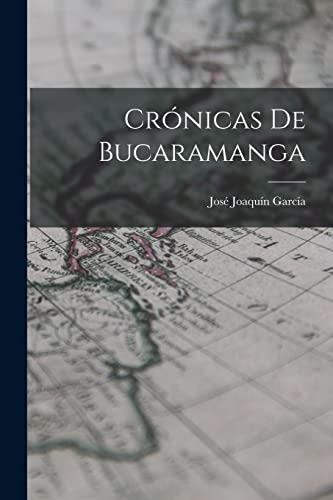 Cronicas De Bucaramanga