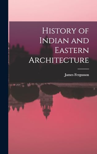 History of Indian and Eastern Architecture