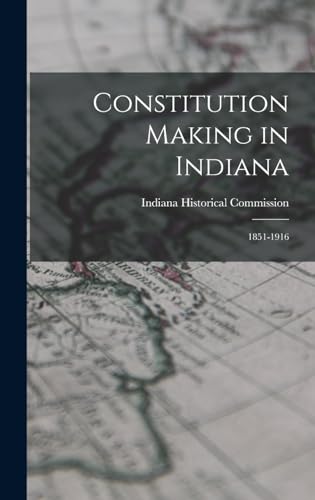 Constitution Making in Indiana