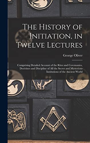 The History of Initiation, in Twelve Lectures