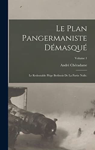 Le plan pangermaniste demasque