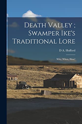 Death Valley; Swamper Ike's Traditional Lore