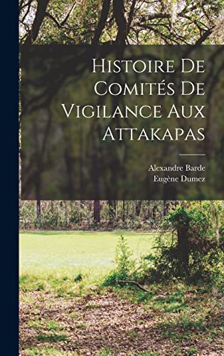 Histoire de comites de vigilance aux Attakapas