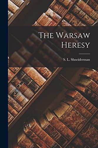The Warsaw Heresy