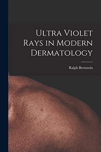 Ultra Violet Rays in Modern Dermatology