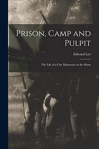 Prison, Camp and Pulpit 