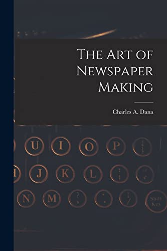 The Art of Newspaper Making