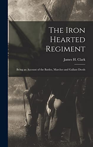 The Iron Hearted Regiment