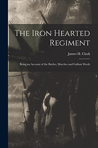 The Iron Hearted Regiment