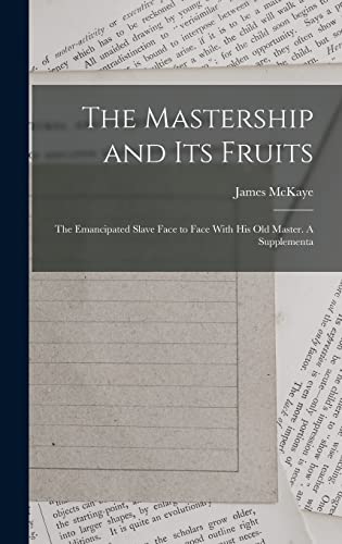 The Mastership and its Fruits