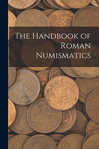 The Handbook of Roman Numismatics