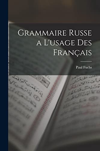 Grammaire Russe a L'usage Des Francais