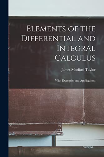 Elements of the Differential and Integral Calculus