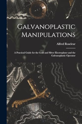 Galvanoplastic Manipulations