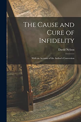 The Cause and Cure of Infidelity