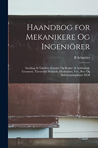 Haandbog for Mekanikere Og Ingenioerer