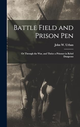 Battle Field and Prison Pen