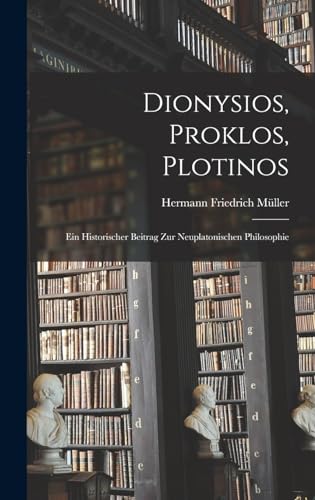 Dionysios, Proklos, Plotinos