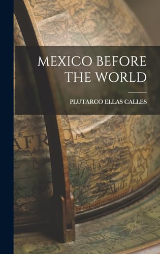 Mexico Before the World