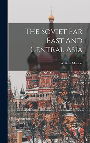 The Soviet Far East And Central Asia