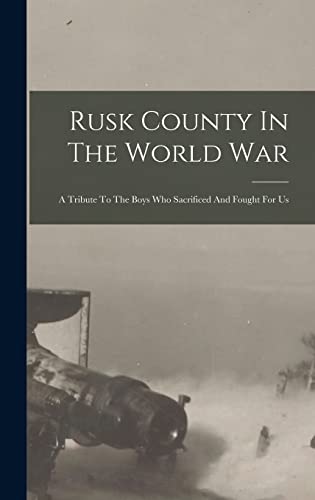 Rusk County In The World War