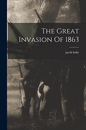 The Great Invasion Of 1863
