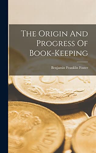 The Origin And Progress Of Book-keeping