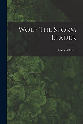 Wolf The Storm Leader