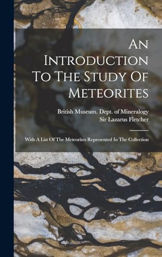 An Introduction To The Study Of Meteorites