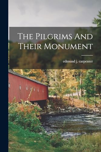 The Pilgrims And Their Monument