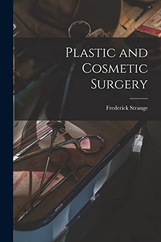 Plastic and Cosmetic Surgery