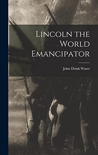 Lincoln the World Emancipator