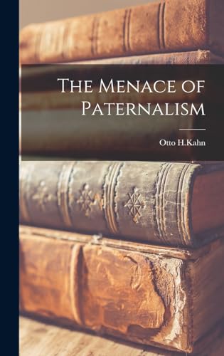 The Menace of Paternalism