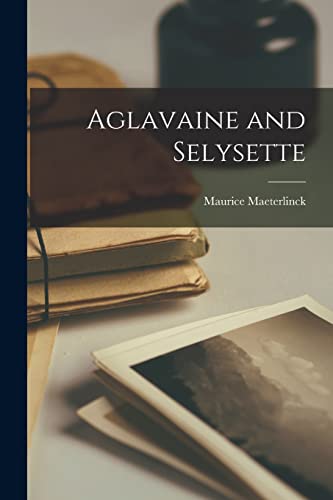 Aglavaine and Selysette