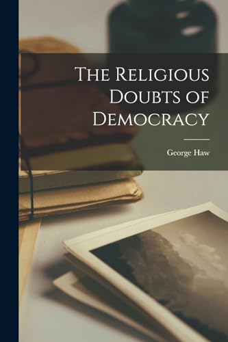 The Religious Doubts of Democracy