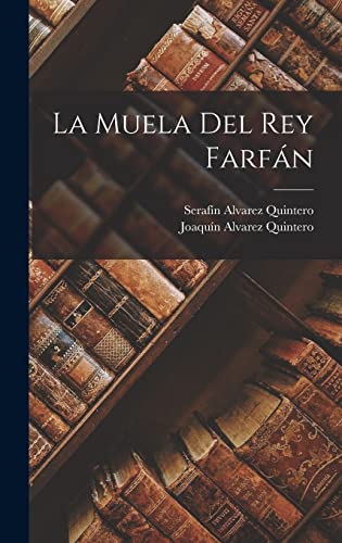 La Muela Del Rey Farfan