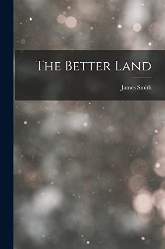 The Better Land