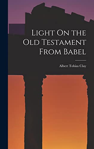 Light On the Old Testament From Babel