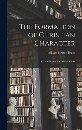 The Formation of Christian Character