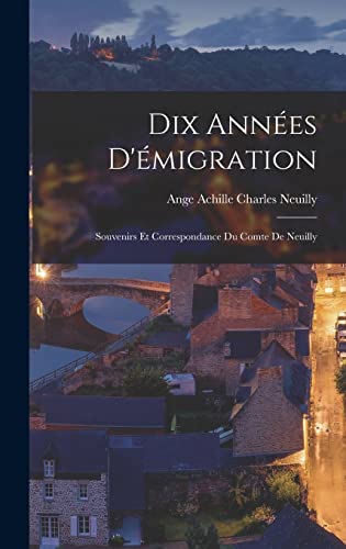 Dix Annees D'emigration
