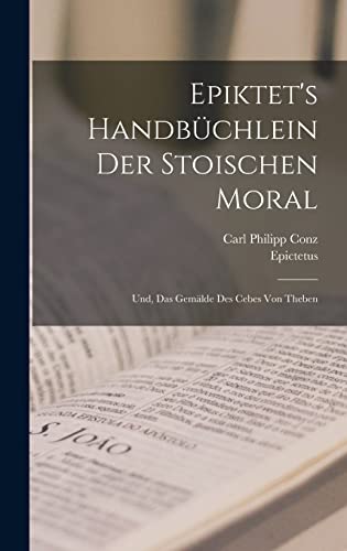 Epiktet's Handbuchlein Der Stoischen Moral
