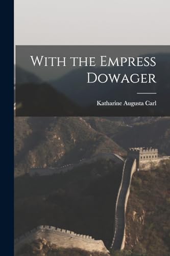 With the Empress Dowager