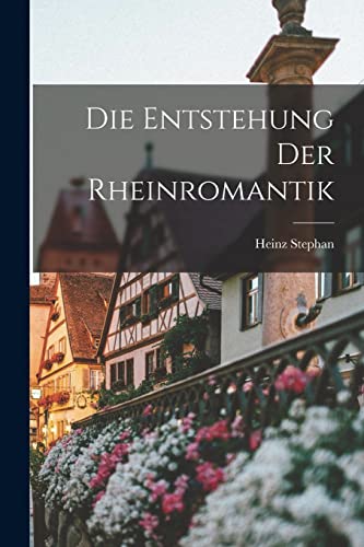 Die Entstehung Der Rheinromantik