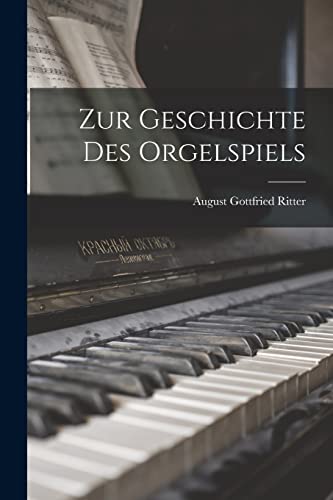 Zur Geschichte Des Orgelspiels