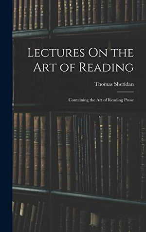 Lectures On the Art of Reading
