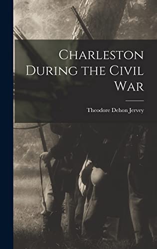 Charleston During the Civil War
