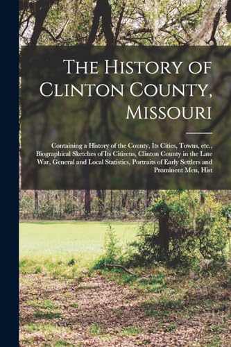The History of Clinton County, Missouri