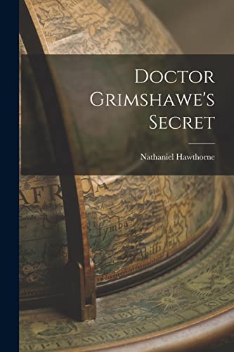 Doctor Grimshawe's Secret