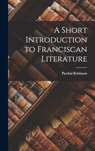 A Short Introduction to Franciscan Literature